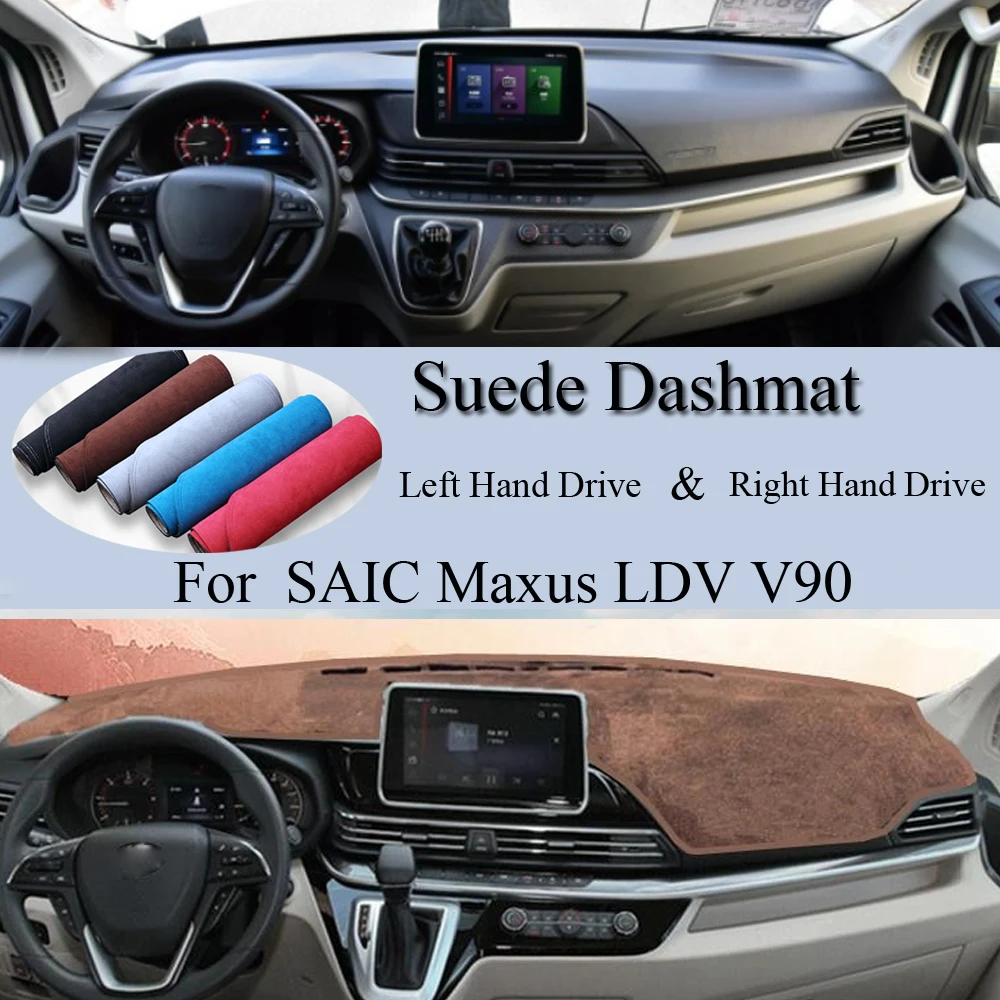 For SAIC Maxus LDV V90 Deliver 9 Euro 6 L3 H3 2019-2022 Suede Leather Dashmat Dash Mat Cover Dashboard Pad Carpet Car Accessory