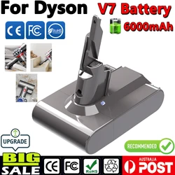 6000mAh 21.6V Li-ion Replacement Battery For Dyson V7/SV11  Battery Absolute /Fluffy/Animal/ Vacuum Cleaner Battery