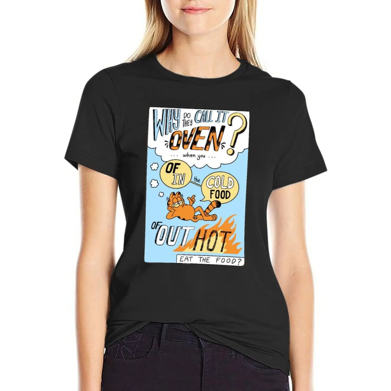 

Why Do They Call It Oven T-shirt summer top Short sleeve tee cat shirts for Women