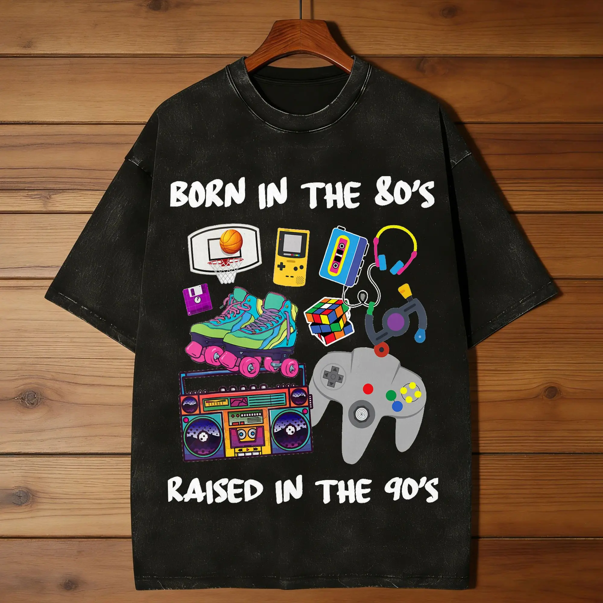 Born In The 80's Raised In The 90's T-Shirt  Hipster T-Shirts Short-Sleeved Awesome Tops Summer Cotton O Neck Oversized Top Tees