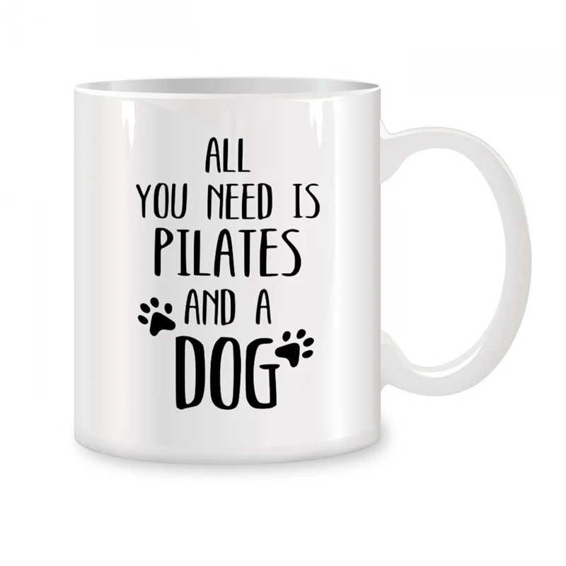 All Your Need is Pilates and A  Dog Mugs For Dogs Lover Gifts Novelty Coffee Ceramic Tea Cups White 11 oz