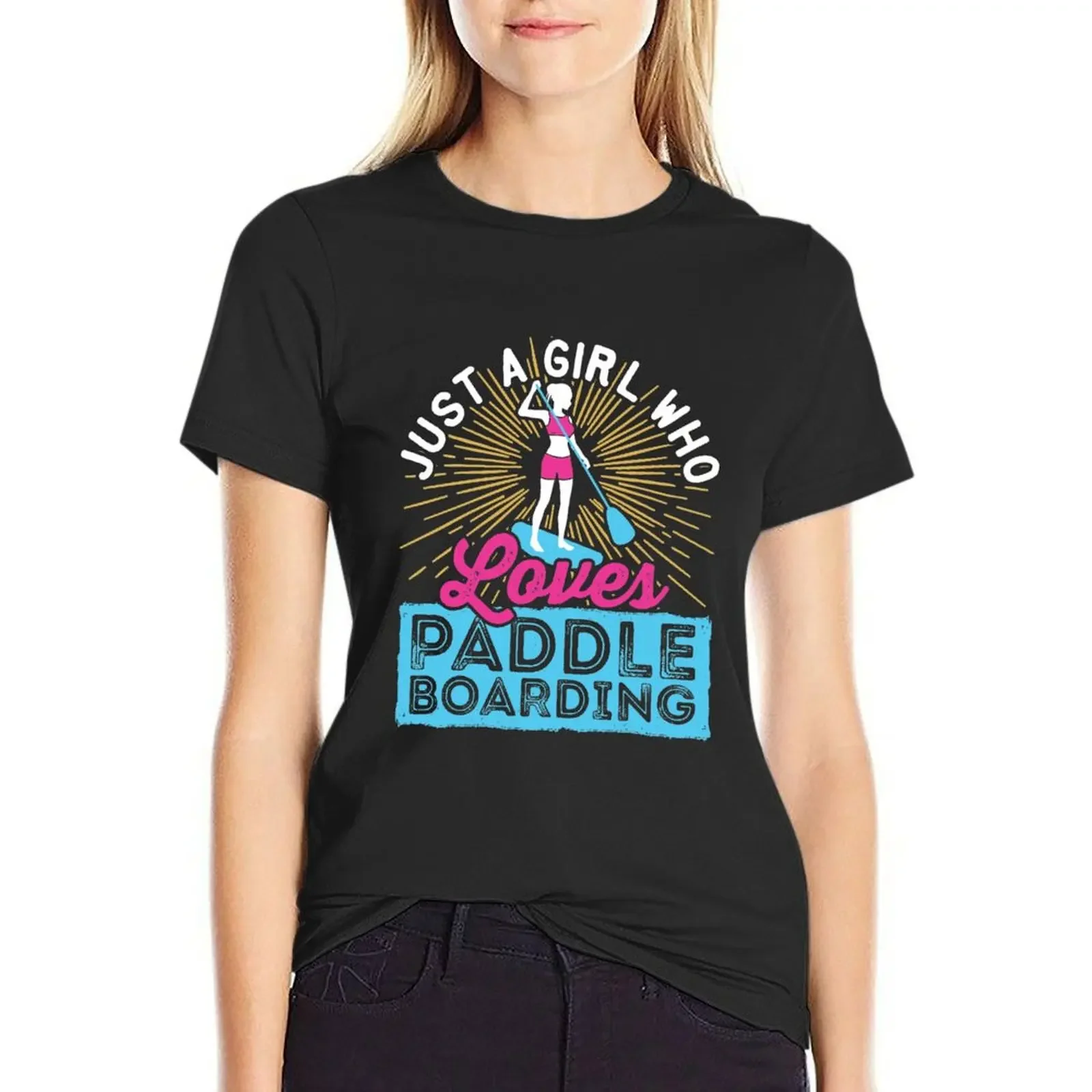 

Just a Girl Who Loves Paddle Boarding T-Shirt lady clothes aesthetic clothes cute tops sports fans t-shirts for Women cotton