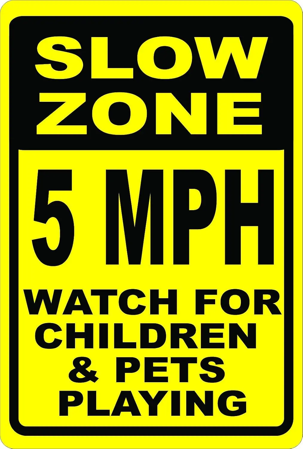 1p,Metal Sign Slow Zone 5 MPH Watch for Children & Pets Playing Sign for Outdoor & Indoor