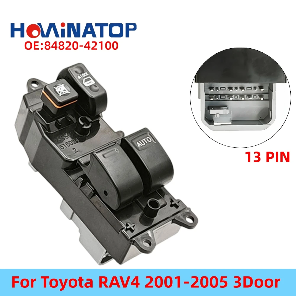 HOWINATOP 84820-42100 84820-42100-R 13Pin RHD Power Window Double Switch For Toyota RAV4 2001-2005 3Door OEM Replacement
