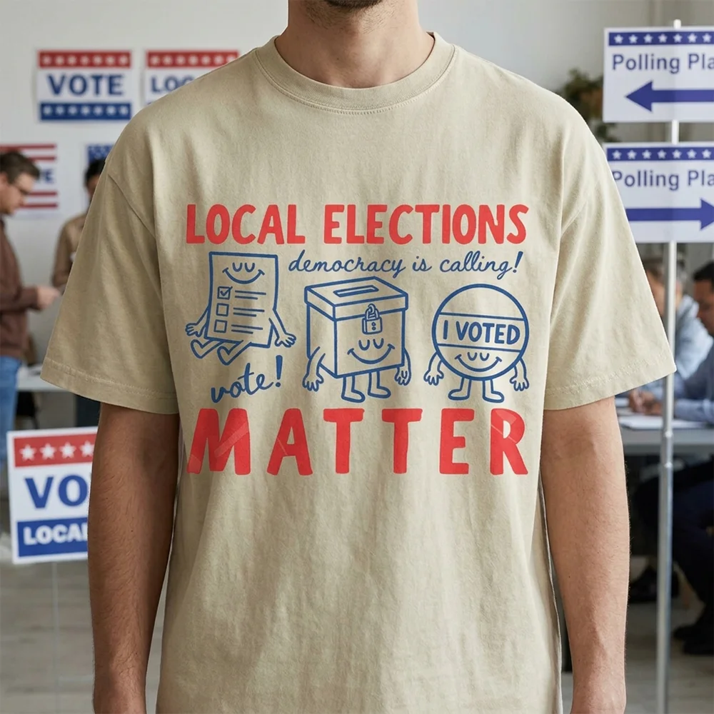 Men T Shirt Local Elections Matter Graphic Print Short Sleeve Cotton Oversized Casual Loose Tee Top Harajuku Vintage Apparel