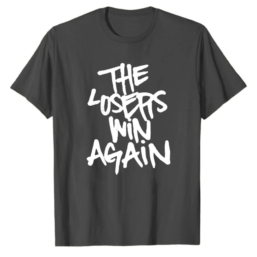 The Losers Win Again Rough Graffiti Brush Graphic T-Shirt Unisex Grunge Indie Skate Alt Streetwear Crew Neck Black Casual Tee