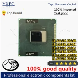 I3-2310M SR04R I3-2328M SR0TC I3-2330M SR04J I3-2348M SR0TD I3-2350M SR0DN I3-2370M SR0DP CPU notebook procesor chipset