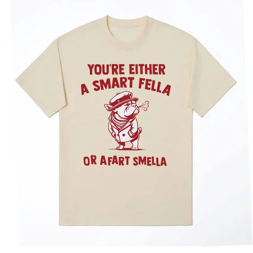 Are You A Smart Fella or Smella Funny Meme Tee Shirt Men Women Retro Casual Pure Cotton Short Sleeve T-shirt Oversized Tops