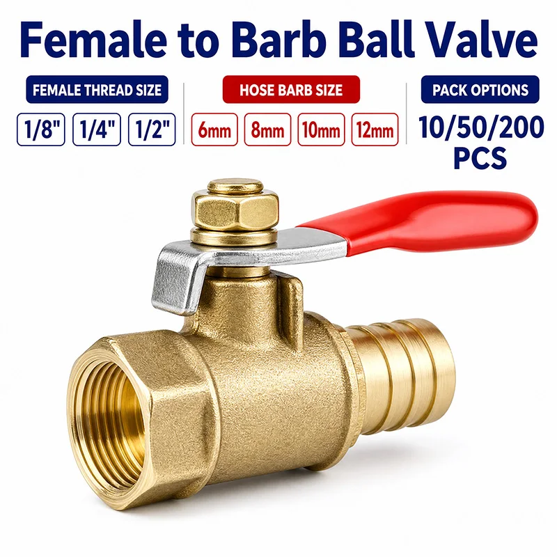 Brass Ball Valve Female to Barb 1/8 1/4 1/2 Inch Thread to 6mm 8mm 10mm 12mm Hose Tail Pipe Coupling Joint Lot 10/50/200Pcs Pack