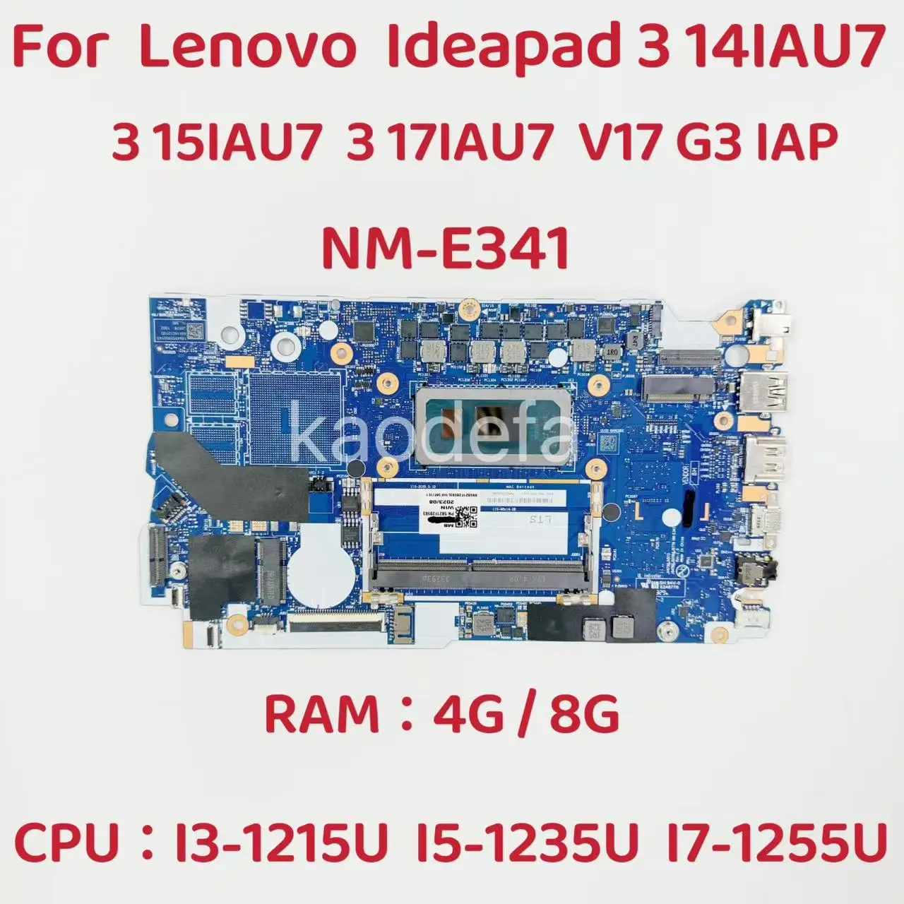 NM-E341 For Lenovo Ideapad 3-14IAU7 3-15IAU7 3-17IAU7 Laptop Motherboard CPU I3 I5 I7-12th Gen UMA 4G 8G RAM FRU: 5B21F28601