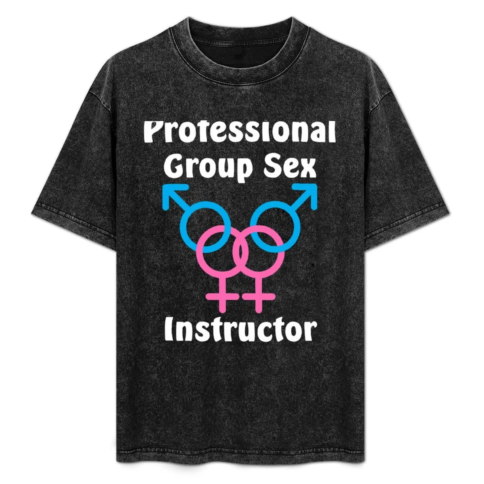 Professional Group Sex Instructor - Swinger Lifestyle Design - For darker colors T-Shirt customizeds mens t shirt