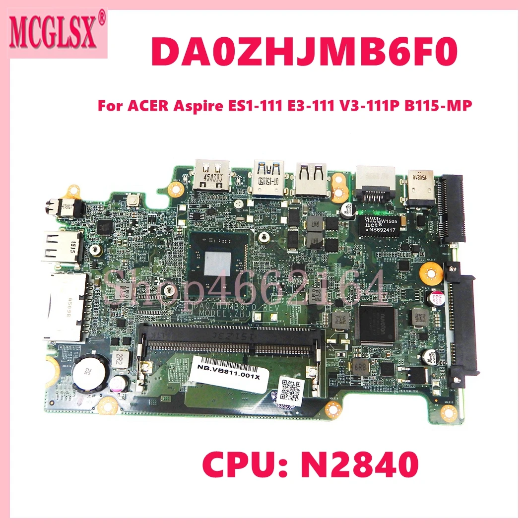 Placa base para ordenador portátil DA0ZHJMB6 con CPU N2840 para Acer Aspire ES1-111 E3-111 V3-111P B115-MP, placa base para portátil, prueba 100% OK