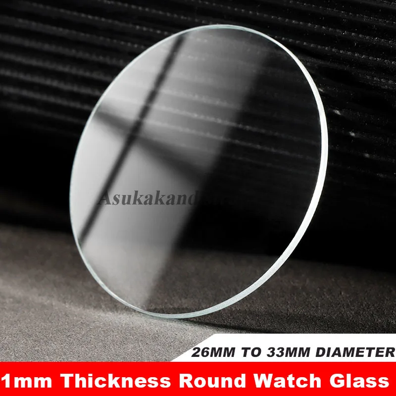 1PCS 26mm to 33mm Diameter High Definition 1mm Thickness Watch Glass Plane Mirror Replacement Glasses Watch Repair Tool Part