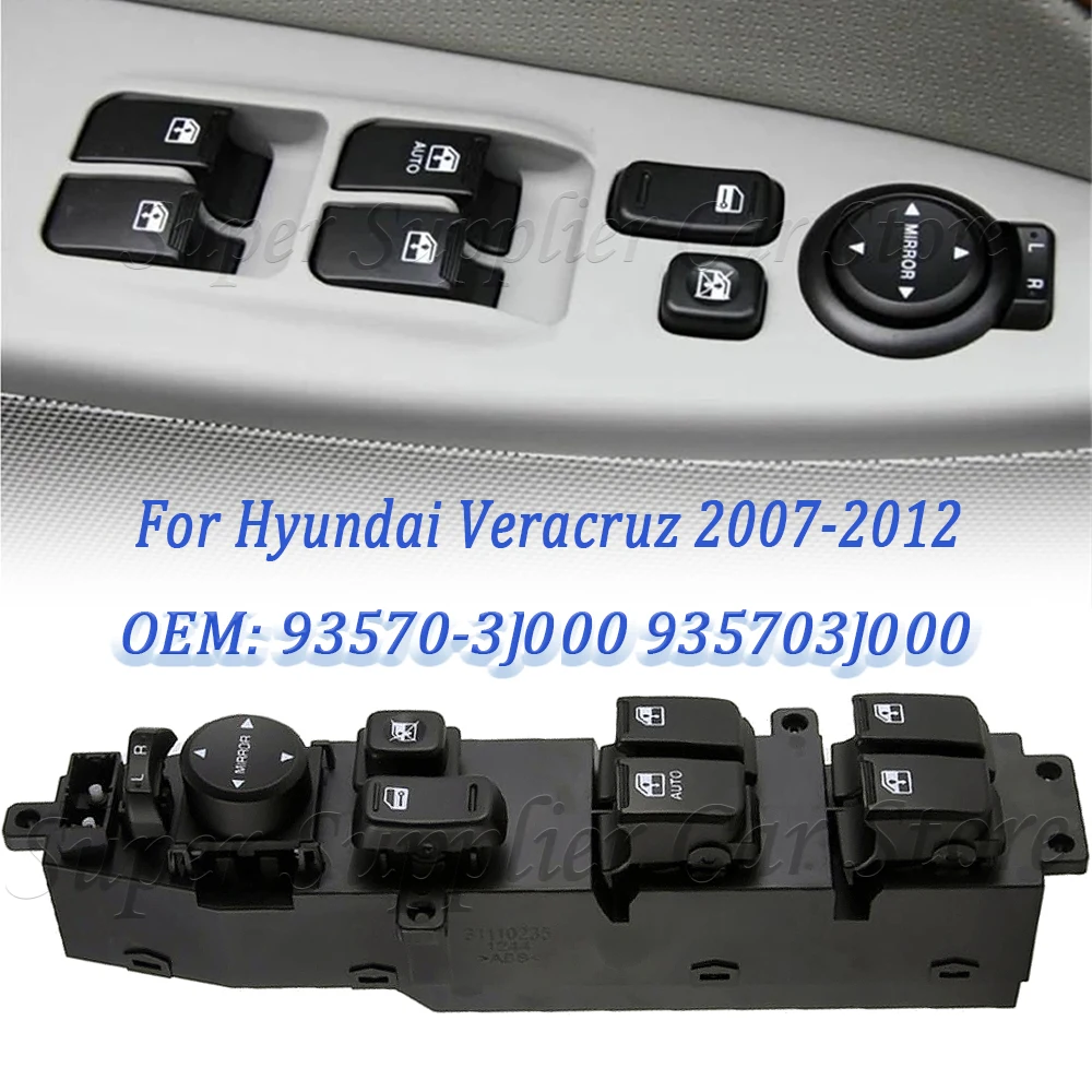 New For Hyundai Veracruz 2007 2008 2009 2010 2011 2012 Car Driver Side Left Master Power Window Switch 93570-3J200 935703J200
