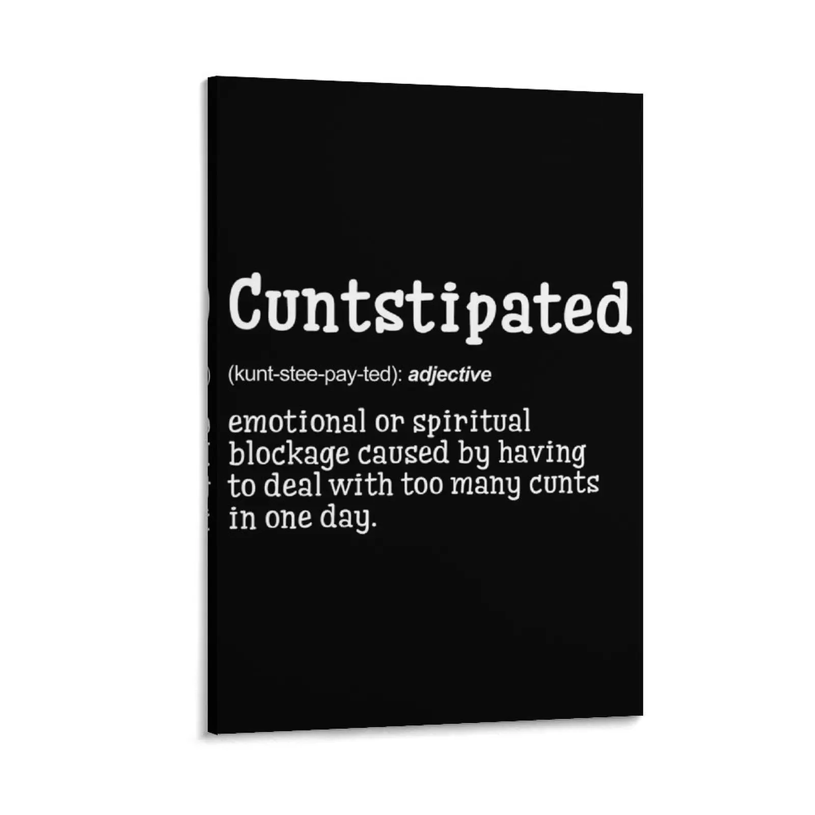 

Cuntstipated Definition Print Bathroom Print WC Print Wall Art Wall Decor Funny Gift Idea Funny Quotes Mounted