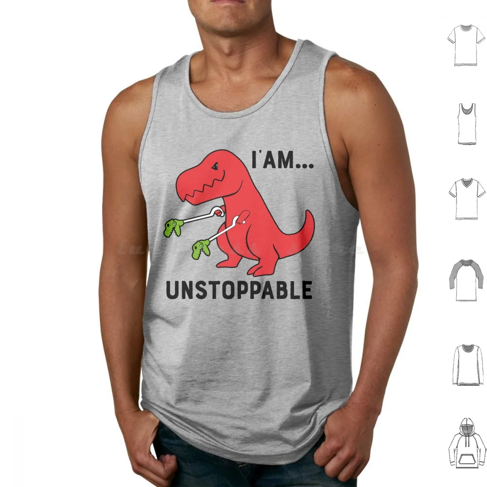 I Am Unstoppable T-Rex Dinosaur Tank Tops Vest Sleeveless Funny T Rex Cute T Rex Dino Dinosaur I Am Unstoppable Trex T Rex