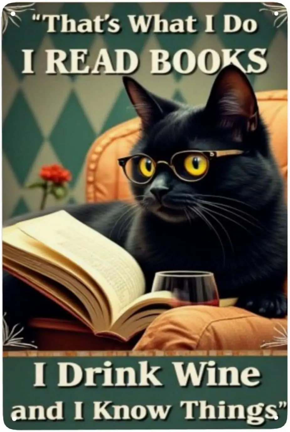 1d,Cat and Books Thats What I Do I Read Books I Drink Wine and I Know Things (1) Винтажная жестяная вывеска Настенный декор Металлическая вывеска Decorati 1d,Cat and Books Thats What I Do I Read Books I Drink Wine and I Know Things (1) Винтажная жестяная вывеска Настенный декор Металлическая вывеска Decorati