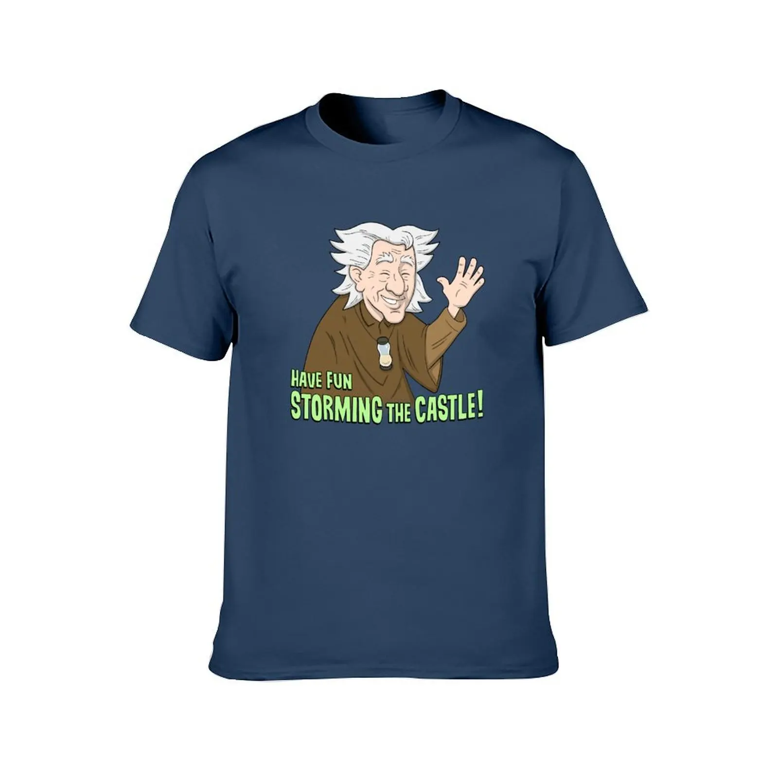 Have fun storming the castle! T-Shirt t shirt personalised t shirts for man cotton soft t shirts with prints T-Shirt