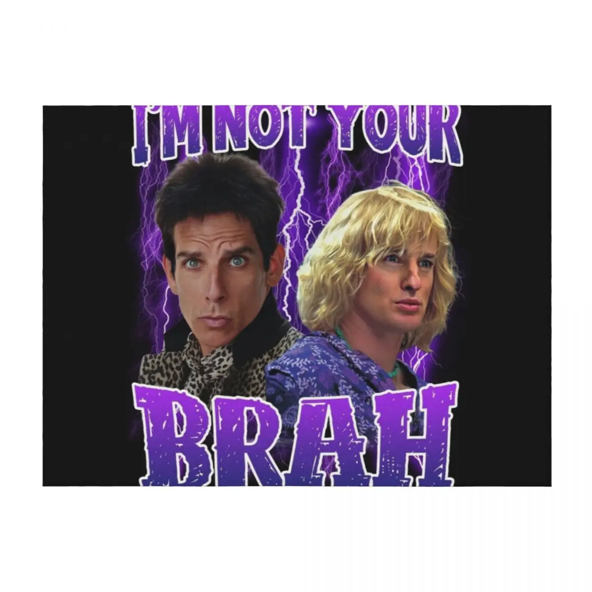 

I'm not your brah (Zoolander) Throw Blanket for babies warm for winter funny gift bed plaid Blankets