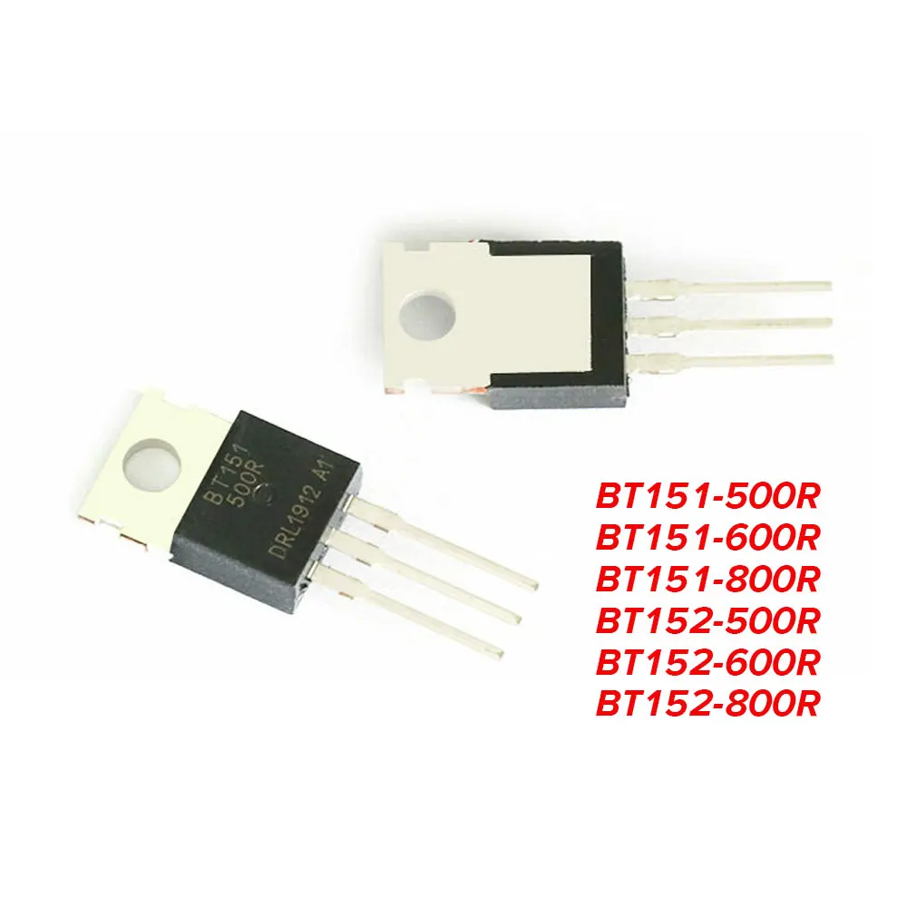 10PCS BT151-500R BT151-600R BT151-800R BT152-500R BT152-600R BT152-800R BT151 BT152 TO-220 IC