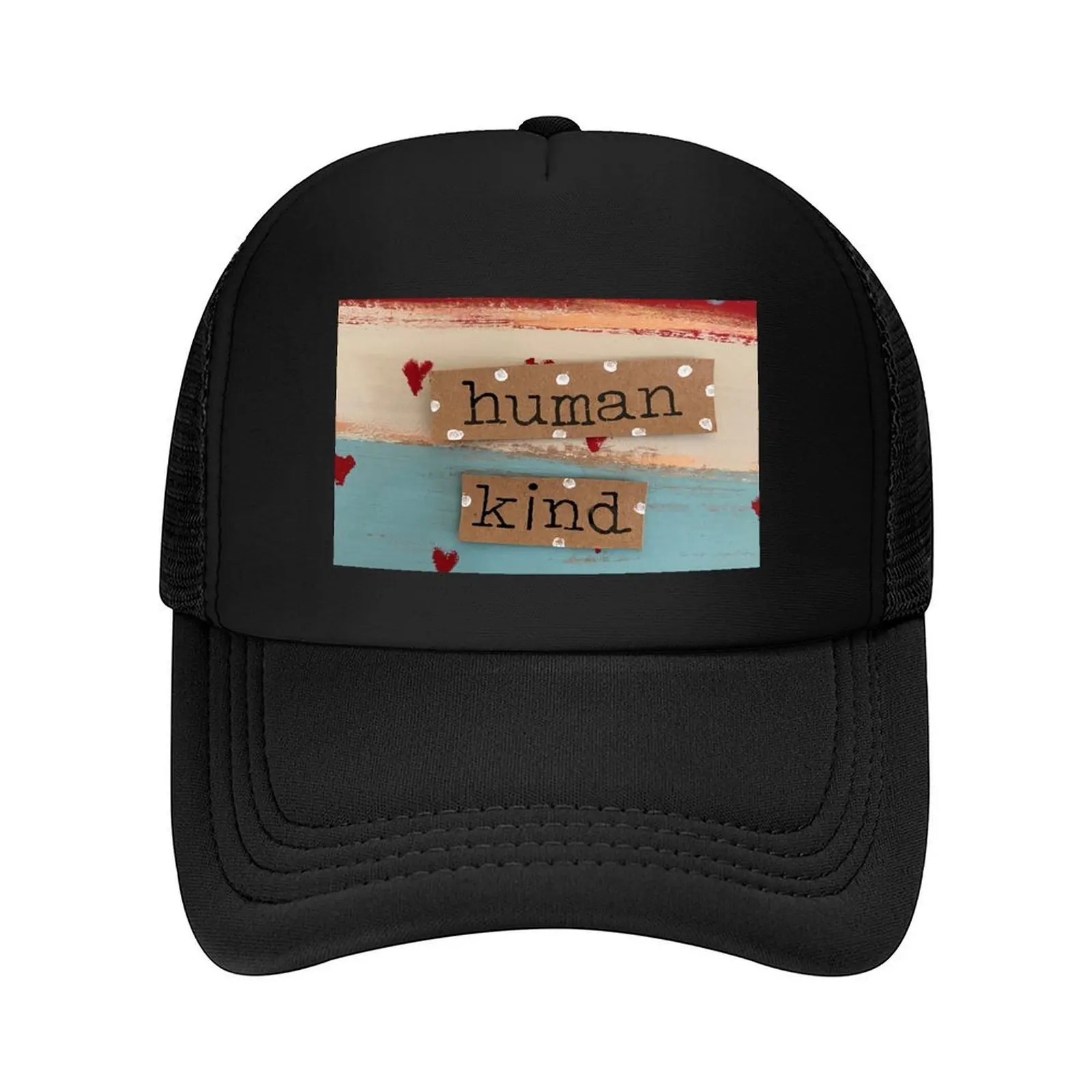 

Human Kind Baseball Cap Trucker Hat luxury caps golf hat genuine Beach Bag Girl'S Hats Men's