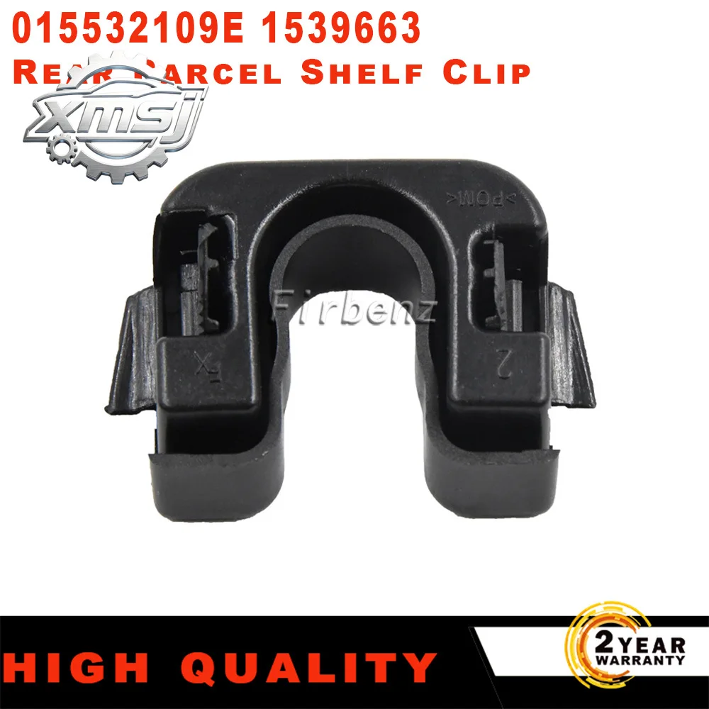 

015532109E para Ford Focus MK3 Mondeo MK4 Fiesta MK7 MK8 c-max, cubierta de carga del maletero, Clips de estante de paquete, mon