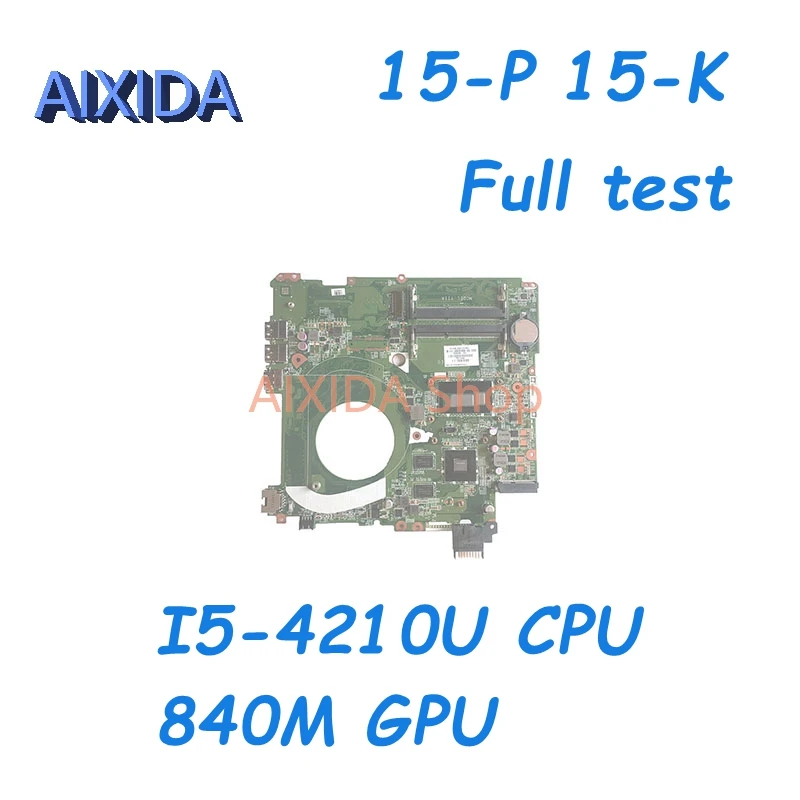 

Материнская плата AIXIDA DAY11AMB6E0 763588-001 763588-501 для HP Envy 15-P 15-K, материнская плата для ноутбука I5-4210U, ЦП 840M, графический процессор