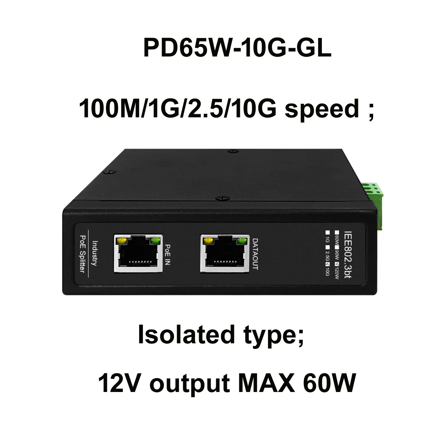 

Isolated 10Gbps POE splitter 65W/90W/120W output 12V/24V/48V 802.3bt POE++