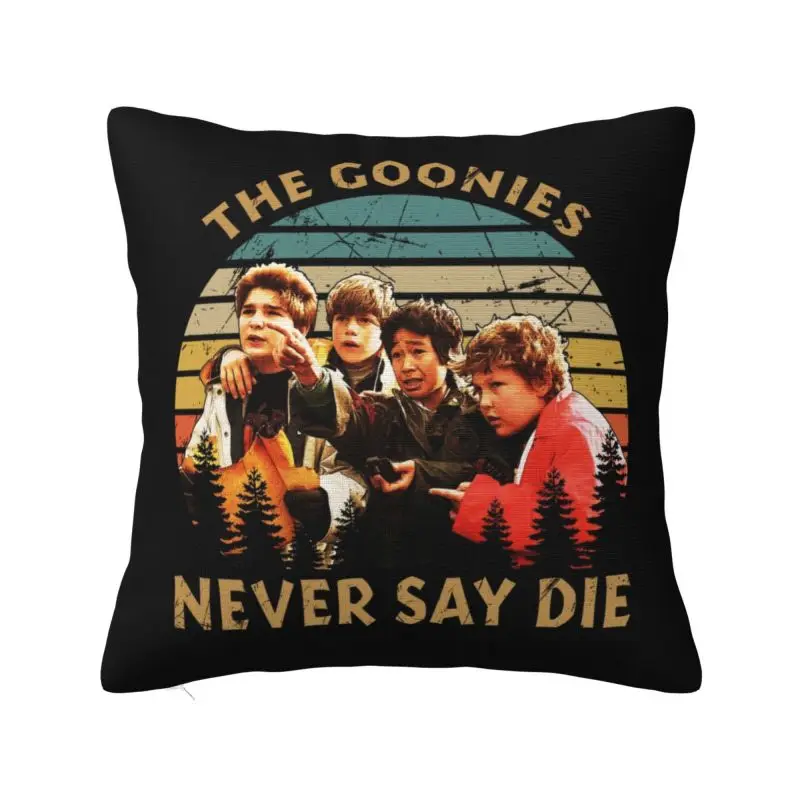 

Custom Vintage Never Say Die The Goonies Pillow Case 45x45cm for Living Room Classic Film Nordic Cushion Cover Square Pillowcase