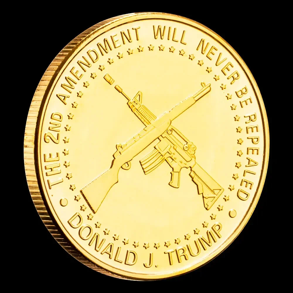 The 2nd Amendment Will Never Be Repealed Souvenir Coin Collection Art 2020 Freedom Trump Golden Plated Commemorative Coin