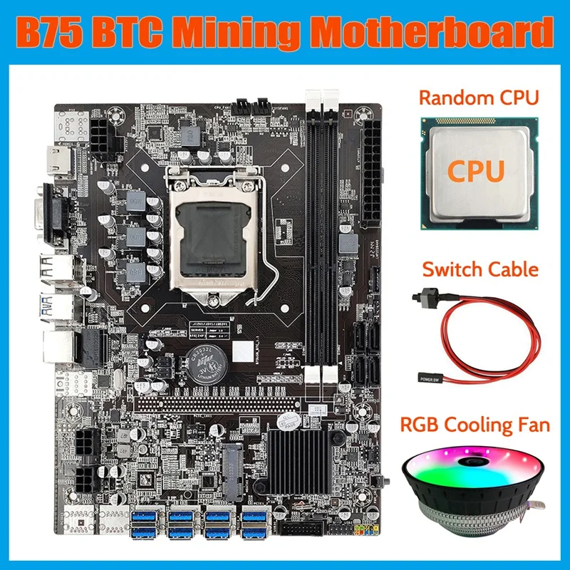 

B75 BTC Mining Motherboard+Random CPU+RGB Cooling Fan+Switch Cable LGA1155 8XPCIE USB Adapter DDR3 MSATA Motherboard