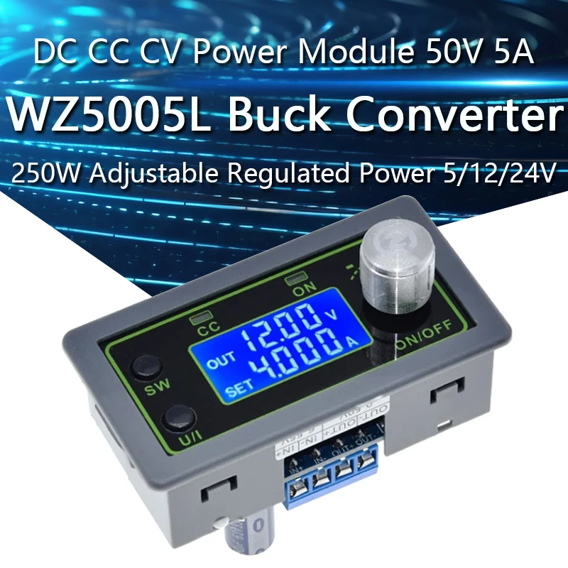 WZ5005L DC DC Buck Converter CC CV Power Module 50V 5A 250W Adjustable Regulated power supply 5V 12V 24V step-down