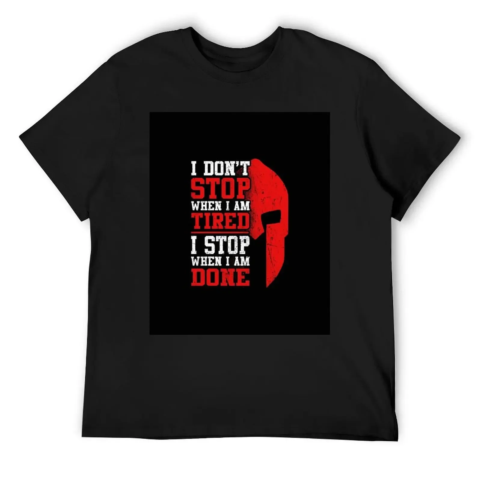 

Spartan I Don't Stop When I Am Tired I Stop When Am Done T-Shirt baggy shirts tees anime t shirts mens shirts graphic tee