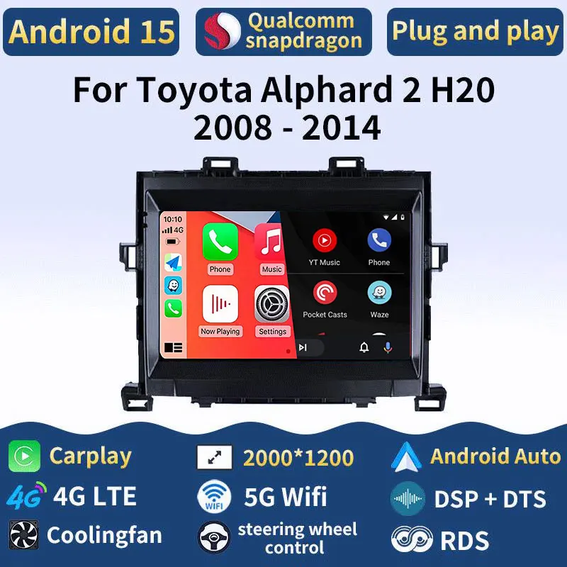 

Android 15 Carplay Auto Car Radio For Toyota Alphard H20 2008-2014 WIFI+4G DSP Autoradio Stereo 2din Head Unit Multimedia Player