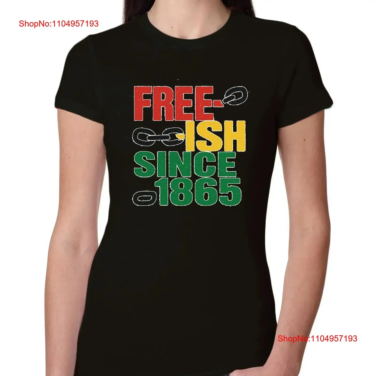 

Free Ish Since 1865 Breaking Chains Juneteenth Womens Slim Fit Junior T Shirt vintage Washed Breathable Stylish streetwear