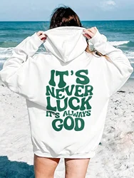 It's never lucky It's always god Back Printed hoodie Women's 2024 New Fashion Versatile White Hooded Hoodie Fleece Sweatshirt