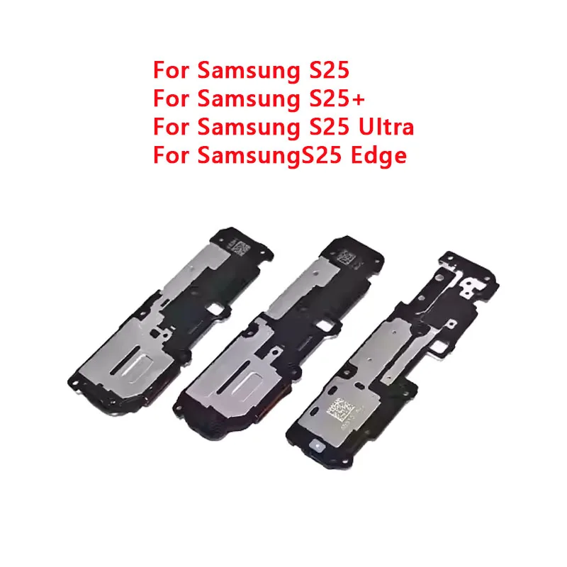 Loudspeaker For Samsung Galaxy S25 Plus S25+ Ultra S25 Edge Buzzer Ringer Bottom Loud Speaker Sound Module Mobile Phone Parts
