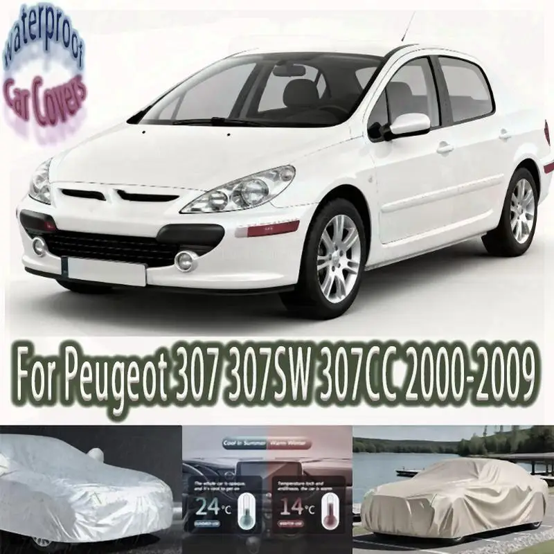 

For Outdoor Protection & Waterproof Full for Peugeot 307 307SW 307CC 2000 2009 Snow Sunshade Dustproof Accessories Car Covers