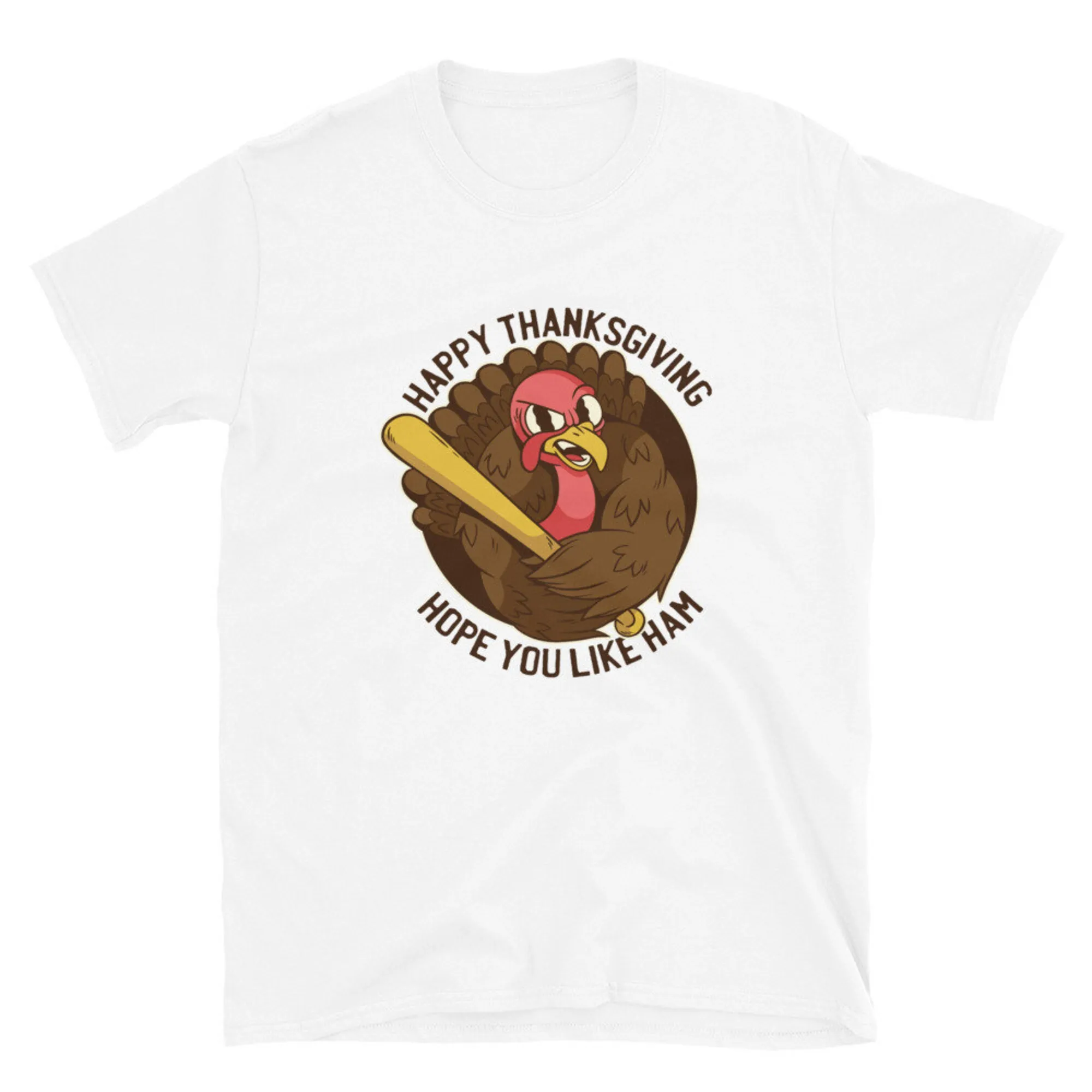 Happy Thanksgiving Hope You Like Ham Bat Turkey Short-Sleeve Unisex T-Shirt