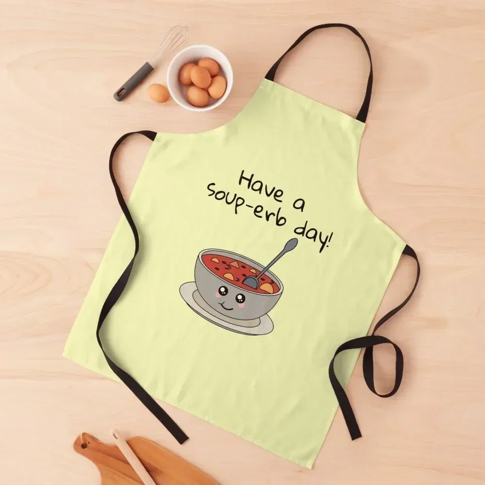 

Have a Soup-erb day, have a Superb Day food Pun Apron Kitchen Handle For Women christmas decoration Apron