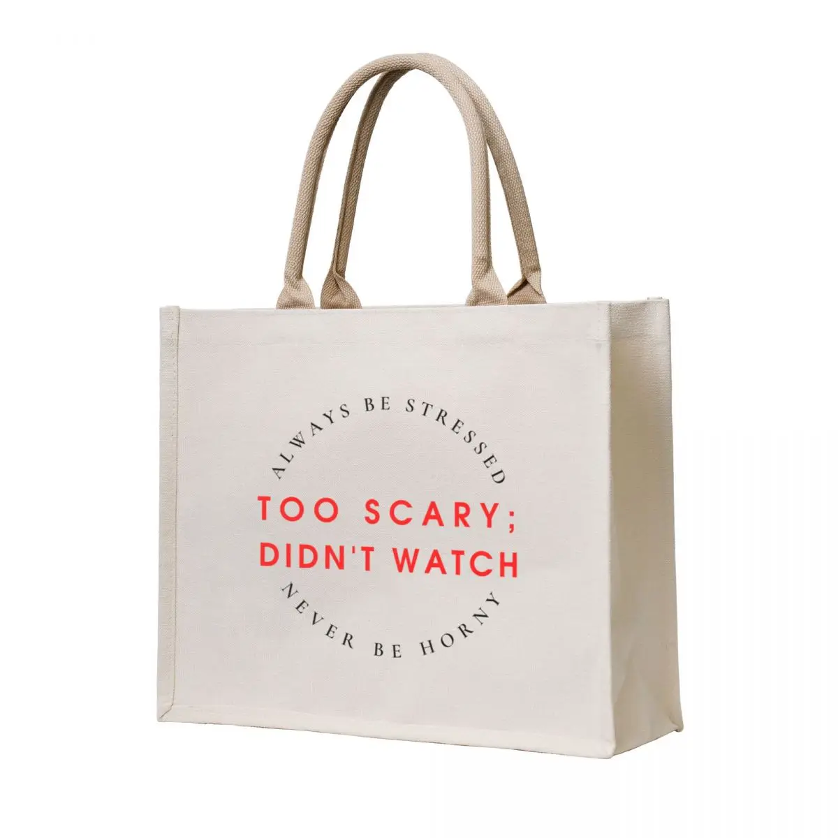 

Always Be Stressed, Never Be Horny Tote Bag sac pour femme tote bag canvas tote bag custom Canvas stote