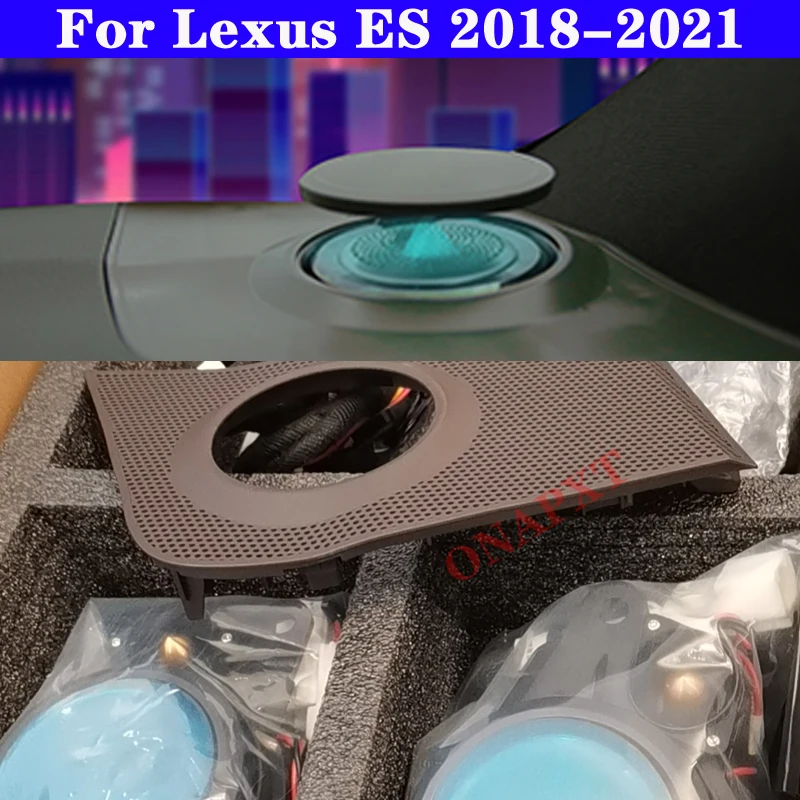 Auto For Lexus ES 2018-2021 Led interior Ambient Light illuminated Rotating Midrange Treble Lamp Automatic Lift tweeter