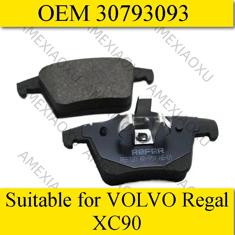 

OEM 30793093 Suitable for VOLVO Regal XC90 Brake Pads (Rear) AMEXIAOXU
