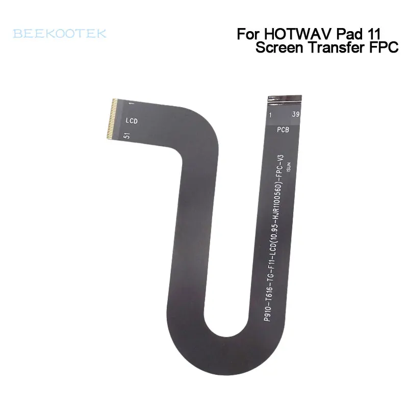 

New Original HOTWAV Pad 11 Screen Transfer Cable Flex FPC Accessories For HOTWAV PAD 11Tablet