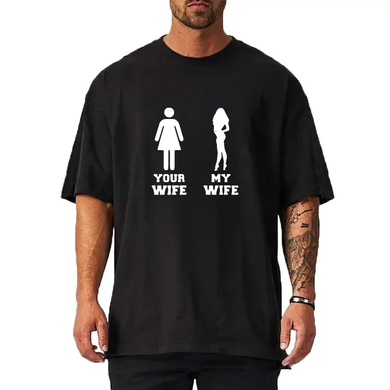 Funny Your wife My wife Player Harajuku Hip Hop Game Husband Gift Graphics Casual men women universal crewneck T-shirt