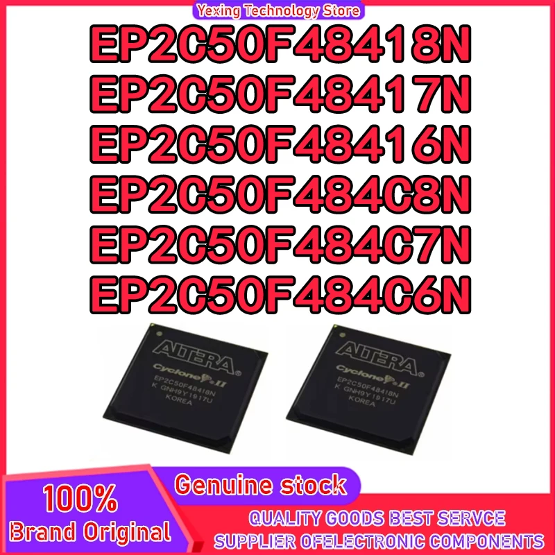 

EP2C50F484I8N EP2C50F484I7N EP2C50F484I6N EP2C50F484C8N EP2C50F484C7N EP2C50F484C6N BGA-484 New Original 1PCS/LOT