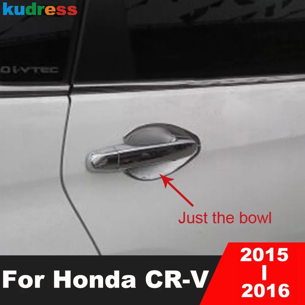 

For Honda CRV CR-V 2015 2016 Chrome Side Door Handle Bowl Cover Trim Exterior Door Handles Cup Frame Overlay Car Accessories