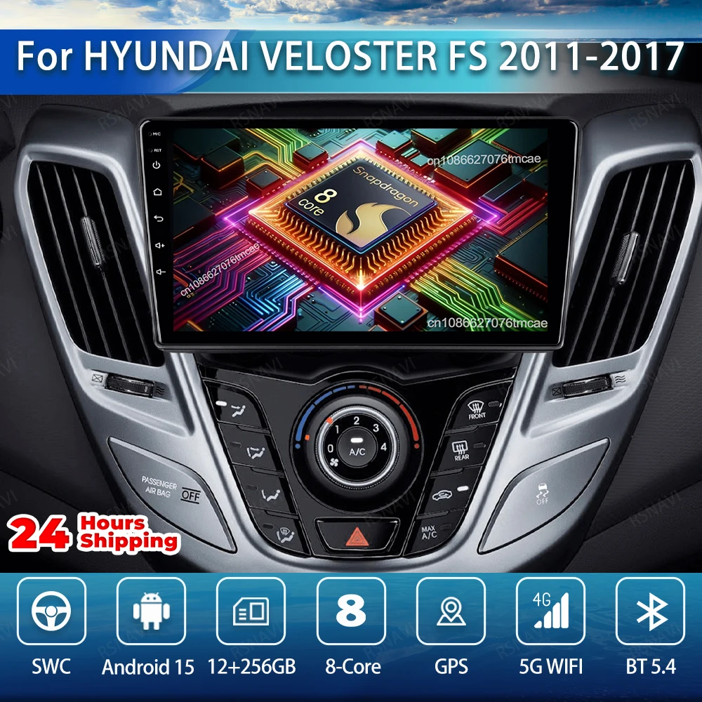 Car Radio Android 15 For HYUNDAI VELOSTER FS 2011 2012-2017 Stereo Navigation 360 Camera NO 2DIN Snapdragon 8 Core 5G WIFI DVD