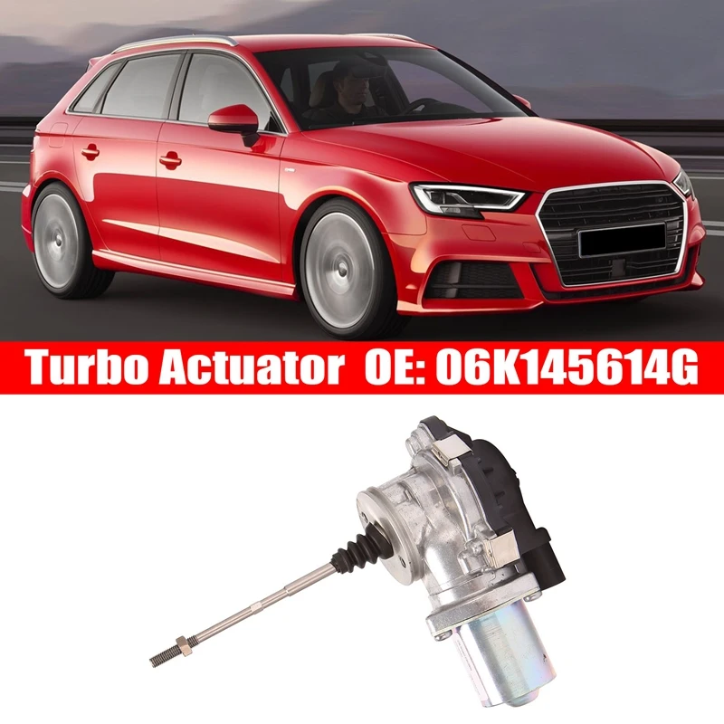 Car Turbo Actuator For- S3 SQ2 TTS Golf 7 Passat B8 2.0 EA888 06K145614G