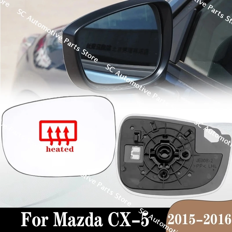 

SC For Mazda CX-5 2015 2016 Accessories Rearview Car Mirror Glass Outside Door Side Lens with Heating Wide Rear View Left Right